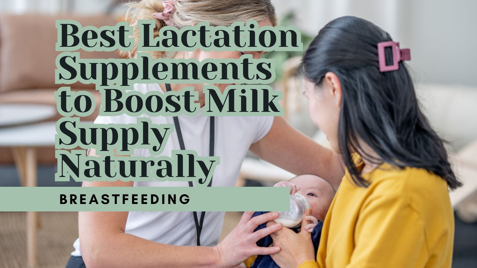Best Lactation Supplements to Boost Milk Supply Naturally