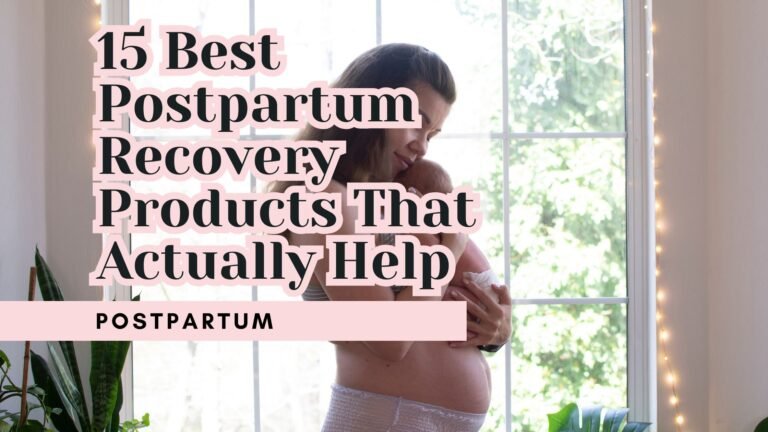 15 Best Postpartum Recovery Products That Actually Help