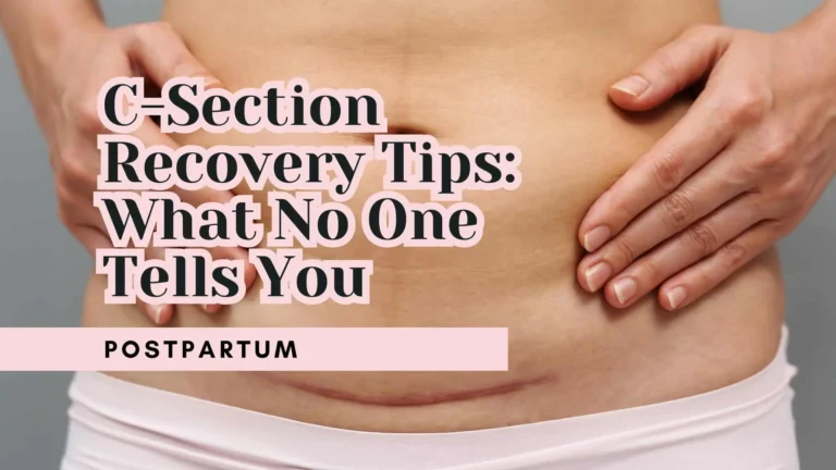 C-Section Recovery Tips: What No One Tells You