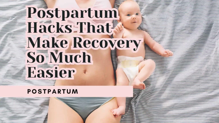 Postpartum Hacks That Make Recovery So Much Easier